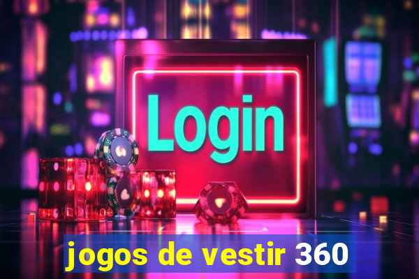 jogos de vestir 360